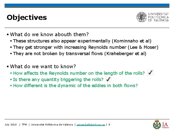 Objectives § What do we know abouth them? § These structures also appear experimentally