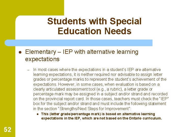 Students with Special Education Needs l Elementary – IEP with alternative learning expectations –