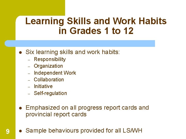 Learning Skills and Work Habits in Grades 1 to 12 l Six learning skills