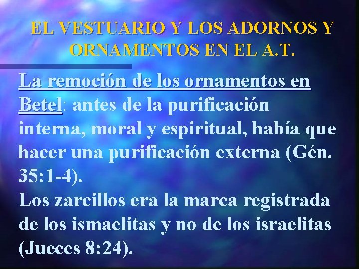 EL VESTUARIO Y LOS ADORNOS Y ORNAMENTOS EN EL A. T. La remoción de