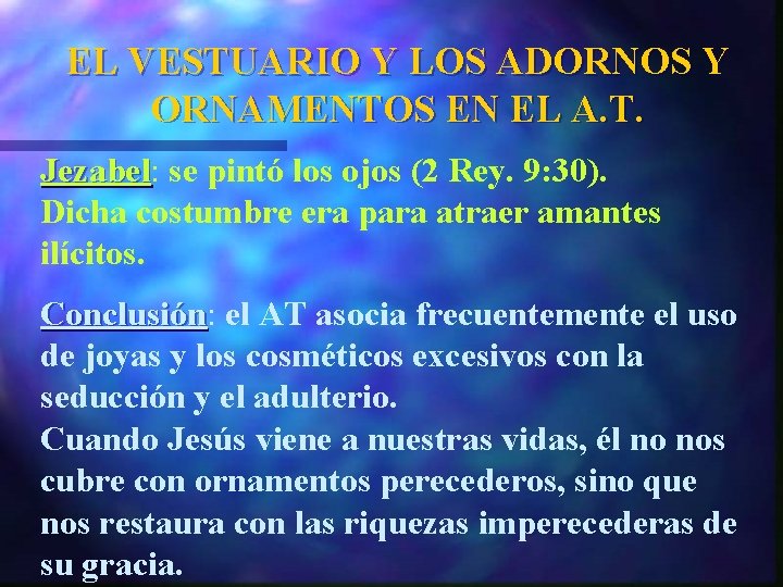 EL VESTUARIO Y LOS ADORNOS Y ORNAMENTOS EN EL A. T. Jezabel: Jezabel se