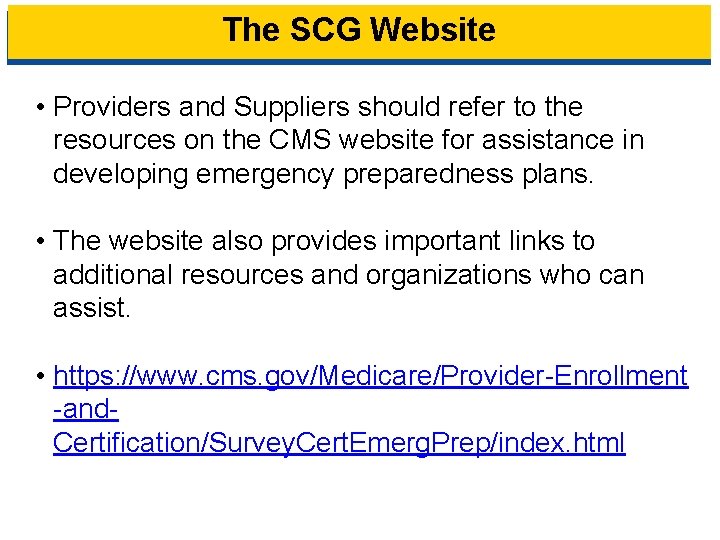 The SCG Website • Providers and Suppliers should refer to the resources on the
