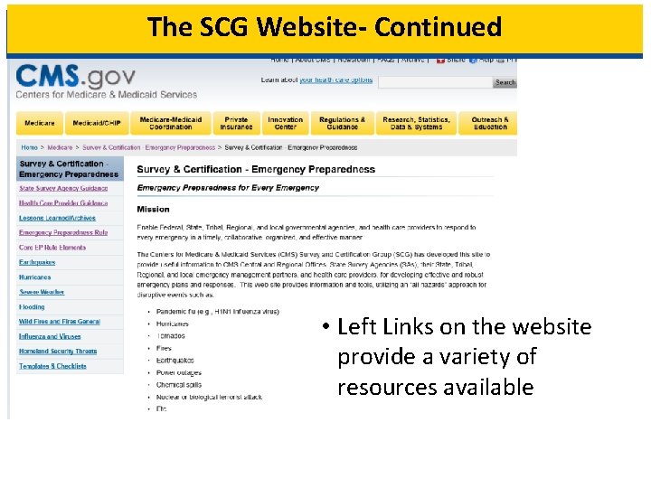 The SCG Website- Continued • Left Links on the website provide a variety of