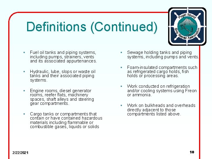 Definitions (Continued) § Fuel oil tanks and piping systems, including pumps, strainers, vents and