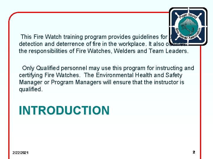 This Fire Watch training program provides guidelines for the detection and deterrence of fire