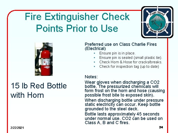 Fire Extinguisher Check Points Prior to Use Preferred use on Class Charlie Fires (Electrical)