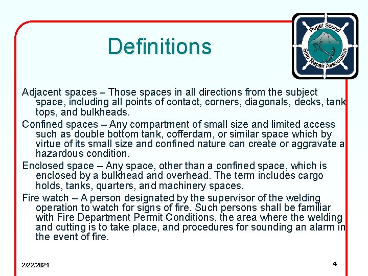 Definitions Adjacent spaces – Those spaces in all directions from the subject space, including