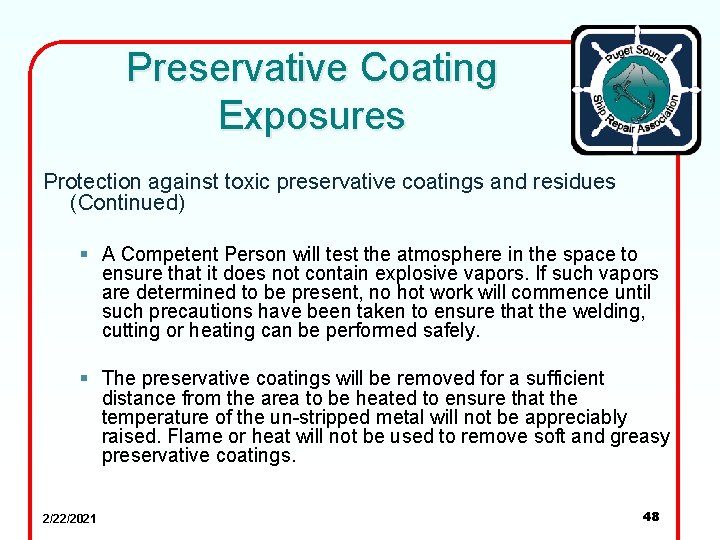 Preservative Coating Exposures Protection against toxic preservative coatings and residues (Continued) § A Competent