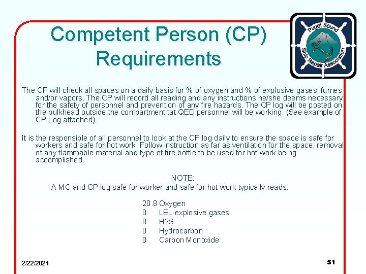 Competent Person (CP) Requirements The CP will check all spaces on a daily basis