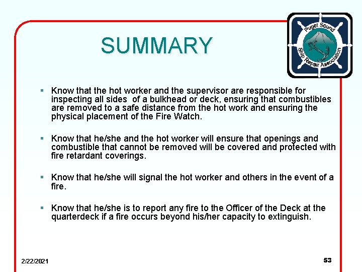 SUMMARY § Know that the hot worker and the supervisor are responsible for inspecting