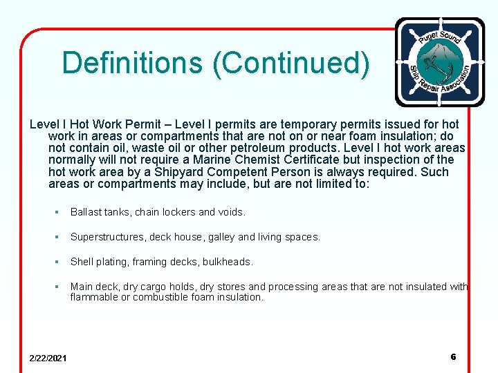 Definitions (Continued) Level I Hot Work Permit – Level I permits are temporary permits