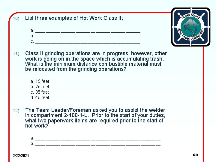 10) List three examples of Hot Work Class II; a. _____________________ b. _____________________ c.