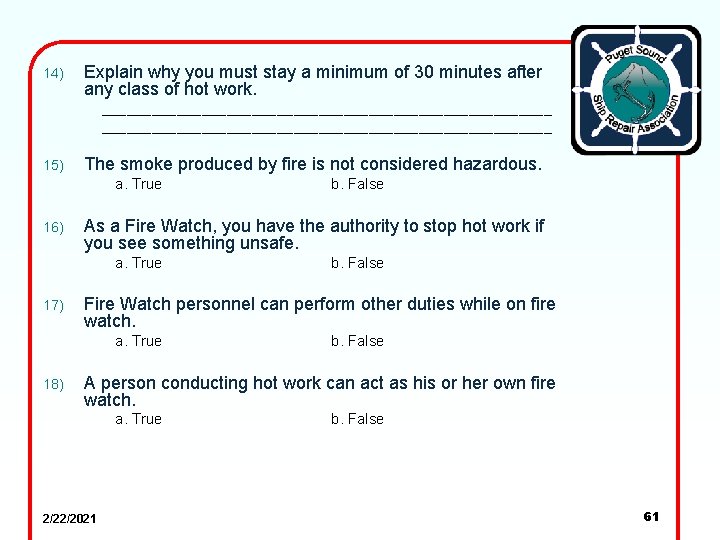 14) Explain why you must stay a minimum of 30 minutes after any class