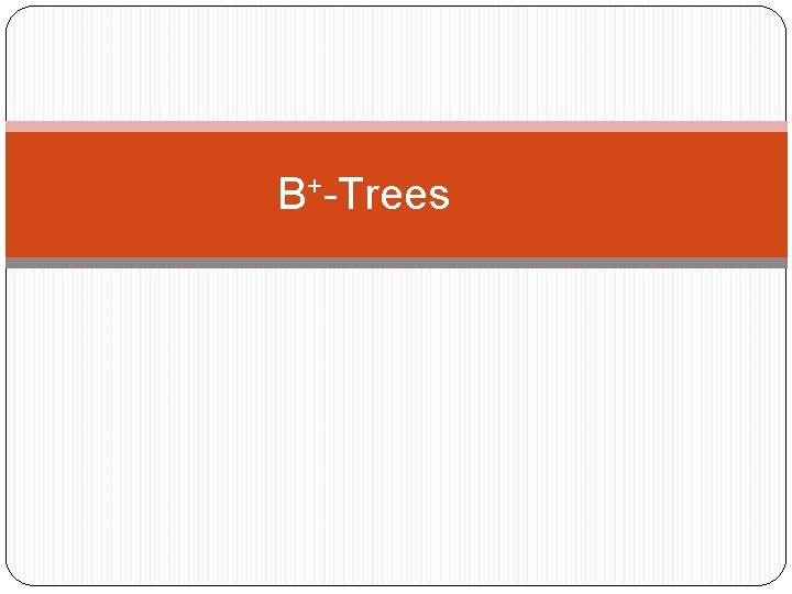 B+-Trees 