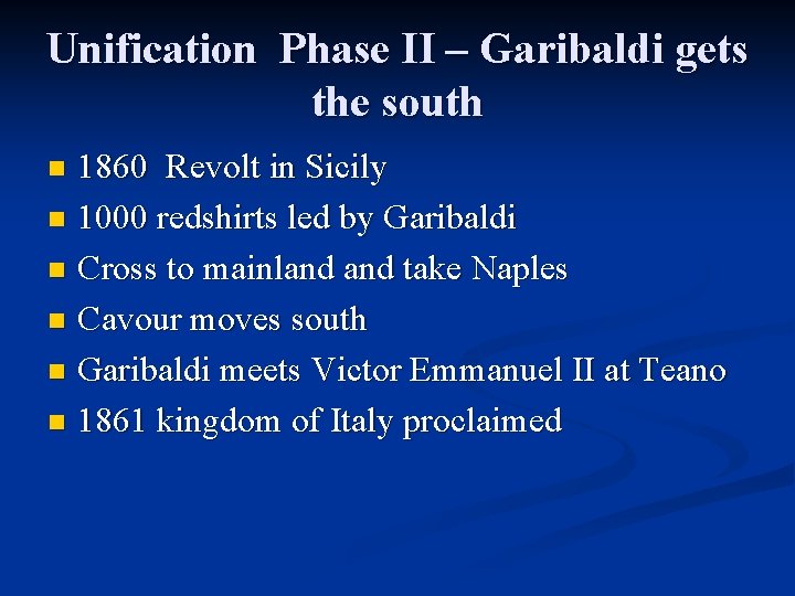 Unification Phase II – Garibaldi gets the south 1860 Revolt in Sicily n 1000