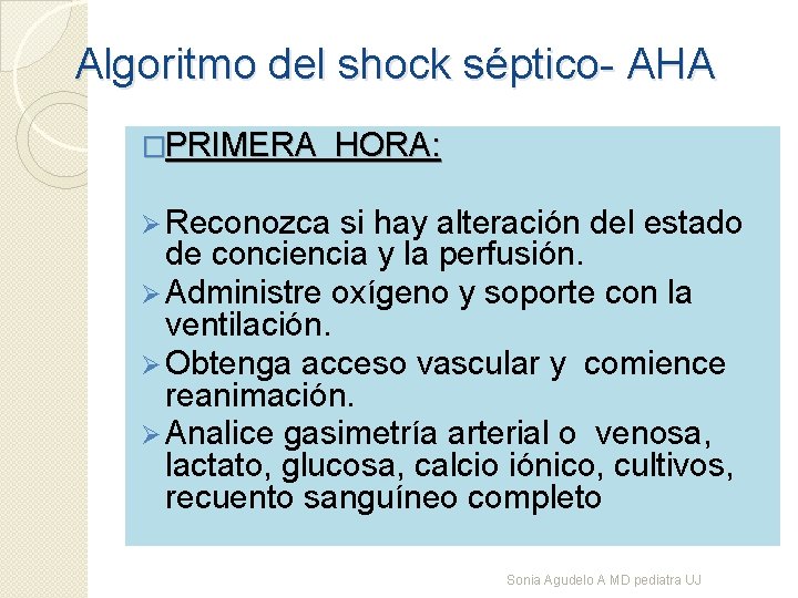 Algoritmo del shock séptico- AHA �PRIMERA HORA: Ø Reconozca si hay alteración del estado
