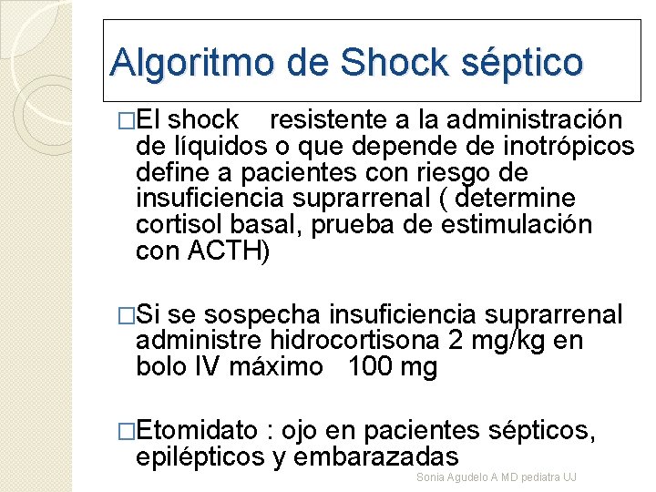 Algoritmo de Shock séptico �El shock resistente a la administración de líquidos o que