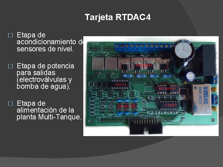 Tarjeta RTDAC 4 � Etapa de acondicionamiento de sensores de nivel. � Etapa de