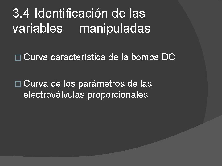 3. 4 Identificación de las variables manipuladas � Curva característica de la bomba DC