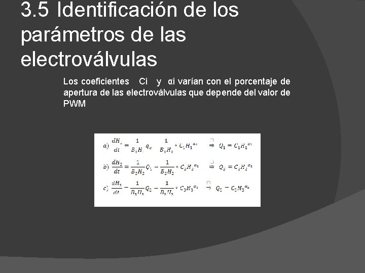 3. 5 Identificación de los parámetros de las electroválvulas Los coeficientes Ci y αi