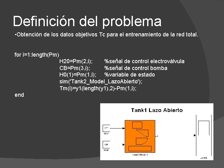 Definición del problema • Obtención de los datos objetivos Tc para el entrenamiento de