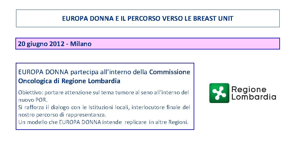 EUROPA DONNA E IL PERCORSO VERSO LE BREAST UNIT 20 giugno 2012 - Milano
