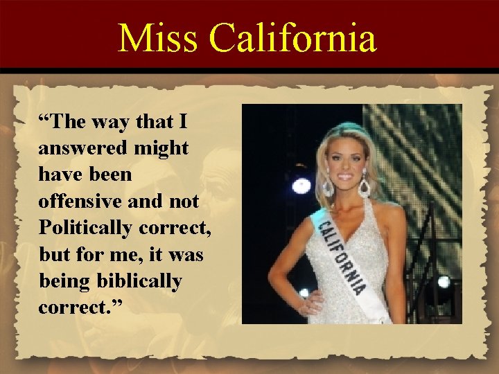 Miss California “The way that I answered might have been offensive and not Politically
