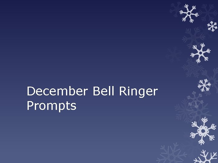 December Bell Ringer Prompts 