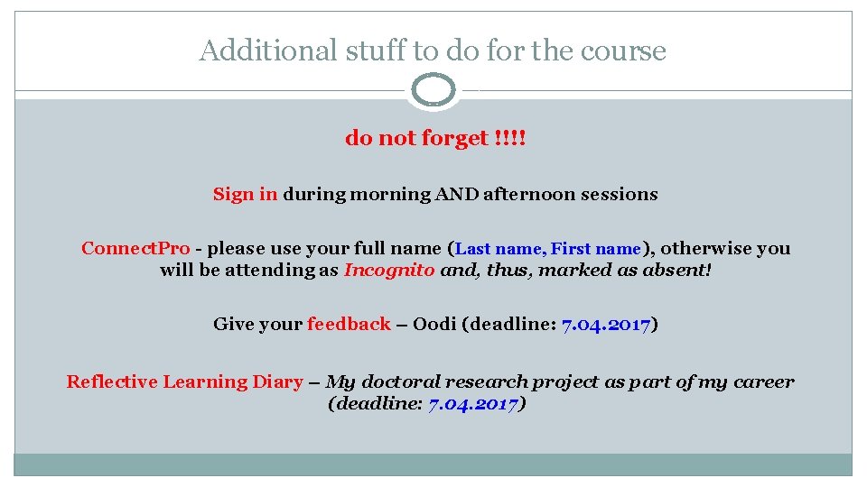 Additional stuff to do for the course do not forget !!!! Sign in during