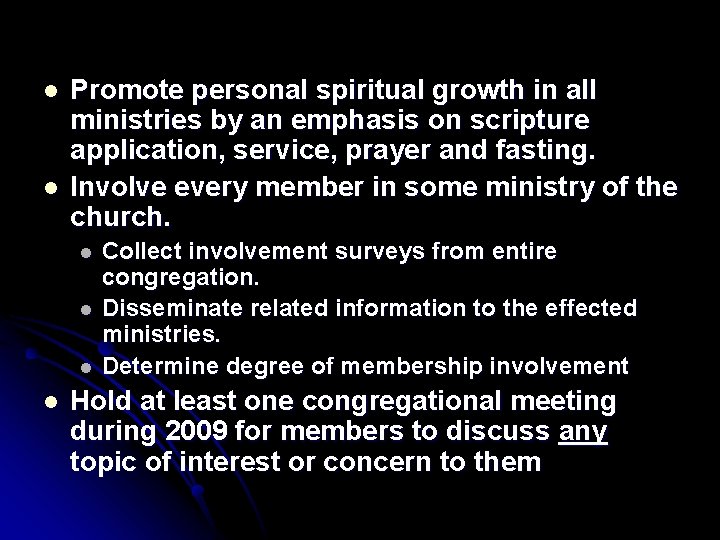l l Promote personal spiritual growth in all ministries by an emphasis on scripture