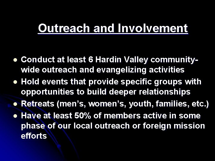 Outreach and Involvement l l Conduct at least 6 Hardin Valley communitywide outreach and