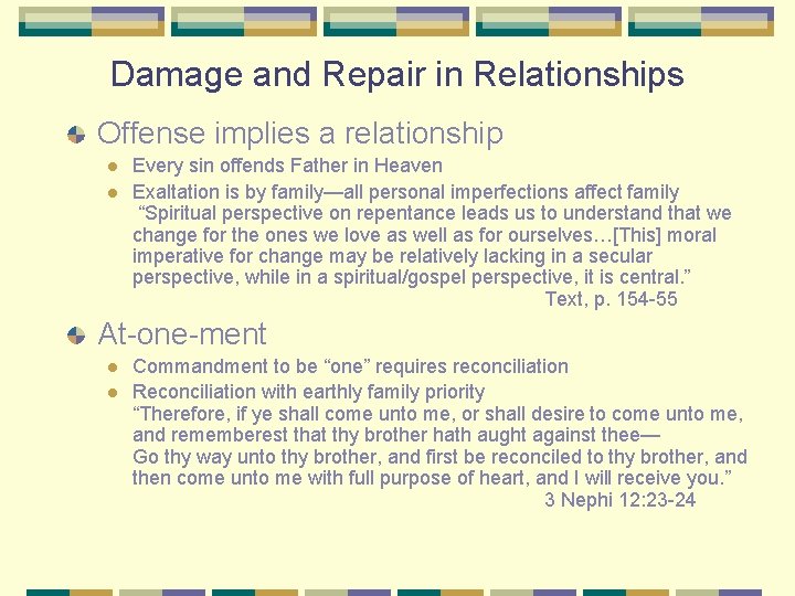 Damage and Repair in Relationships Offense implies a relationship l l Every sin offends