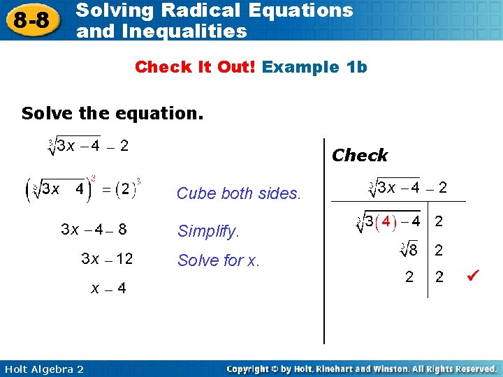 8 -8 Solving Radical Equations and Inequalities Check It Out! Example 1 b Solve