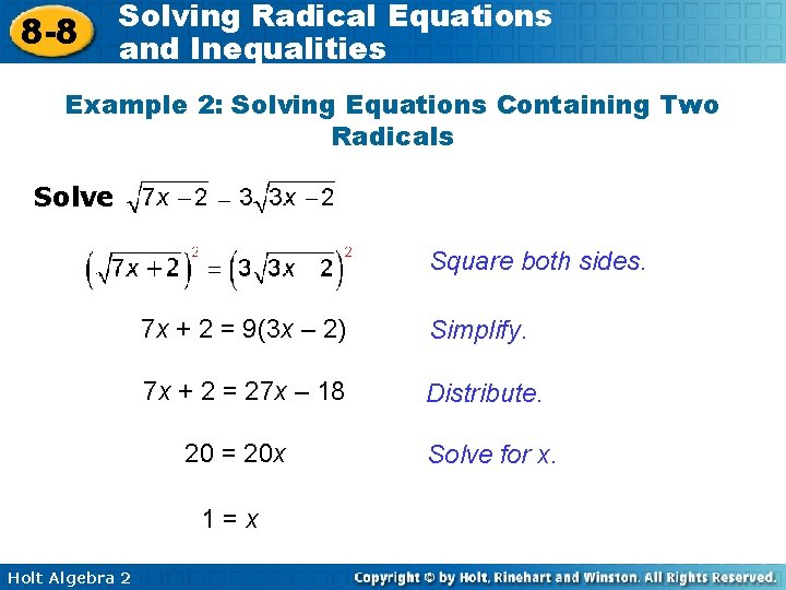 8 -8 Solving Radical Equations and Inequalities Example 2: Solving Equations Containing Two Radicals