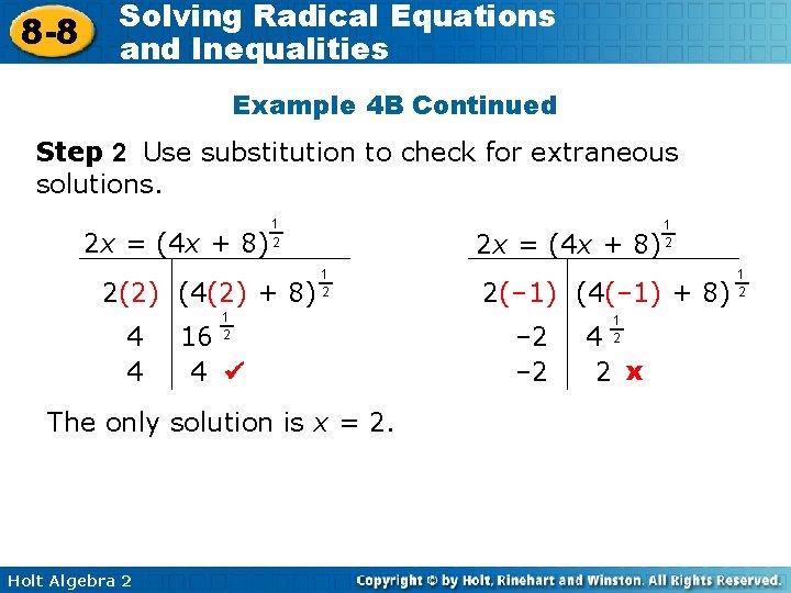 8 -8 Solving Radical Equations and Inequalities Example 4 B Continued Step 2 Use
