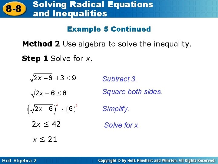 8 -8 Solving Radical Equations and Inequalities Example 5 Continued Method 2 Use algebra