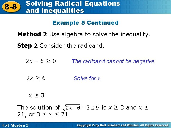 8 -8 Solving Radical Equations and Inequalities Example 5 Continued Method 2 Use algebra