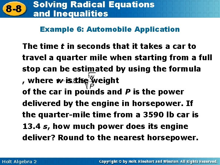 8 -8 Solving Radical Equations and Inequalities Example 6: Automobile Application The time t