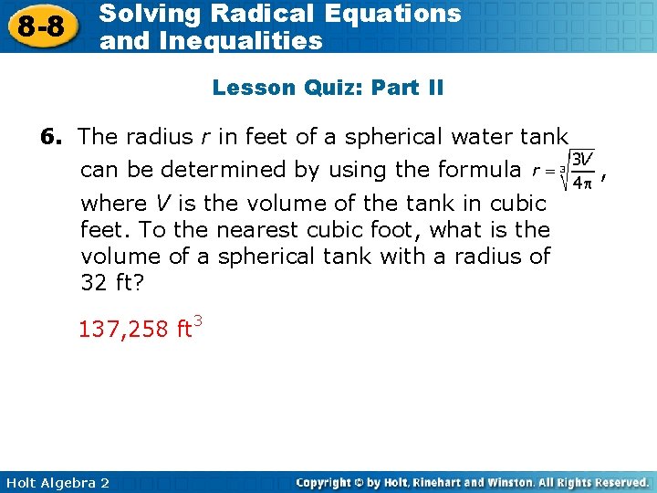 8 -8 Solving Radical Equations and Inequalities Lesson Quiz: Part II 6. The radius