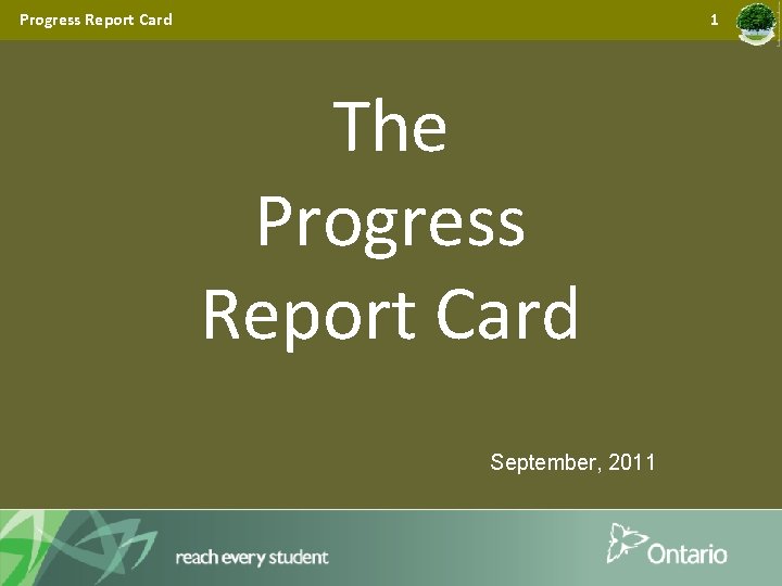 Progress Report Card 1 The Progress Report Card September, 2011 