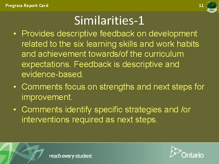 Progress Report Card 11 Similarities-1 • Provides descriptive feedback on development related to the