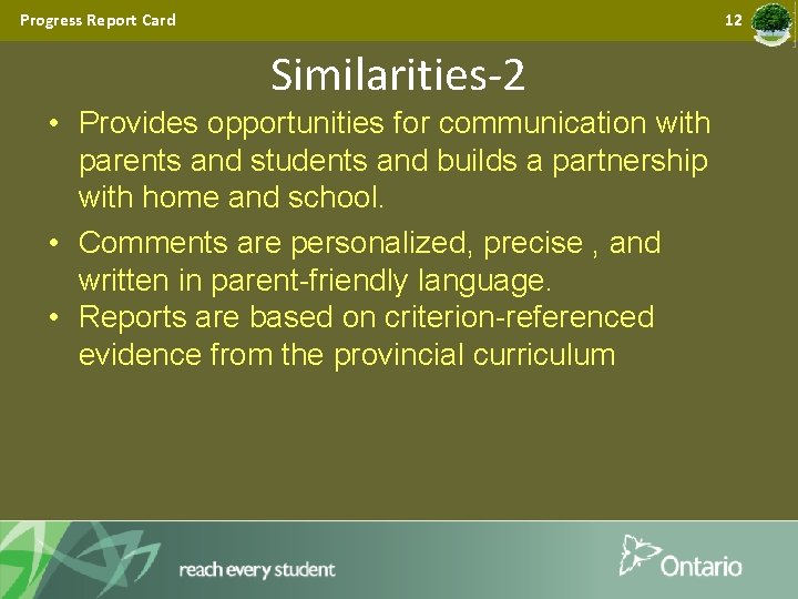Progress Report Card 12 Similarities-2 • Provides opportunities for communication with parents and students