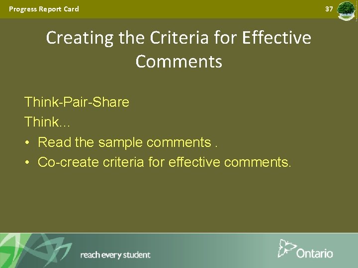 Progress Report Card Creating the Criteria for Effective Comments Think-Pair-Share Think… • Read the