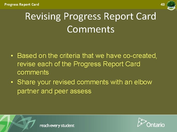 Progress Report Card Revising Progress Report Card Comments • Based on the criteria that