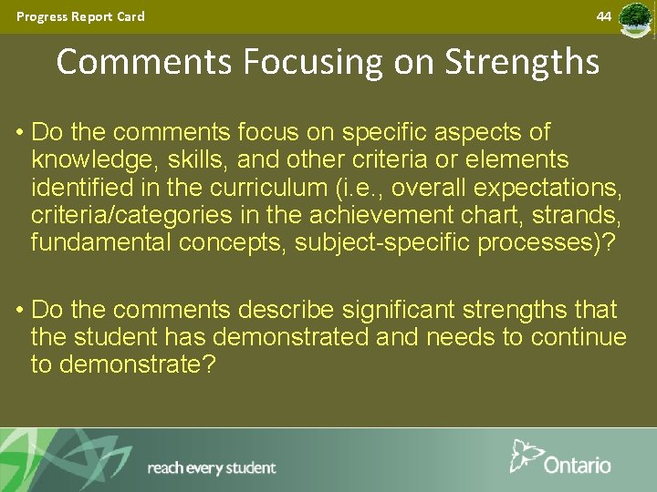 Progress Report Card 44 Comments Focusing on Strengths • Do the comments focus on