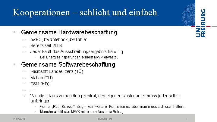 Kooperationen – schlicht und einfach § Gemeinsame Hardwarebeschaffung bw. PC, bw. Notebook, bw. Tablet