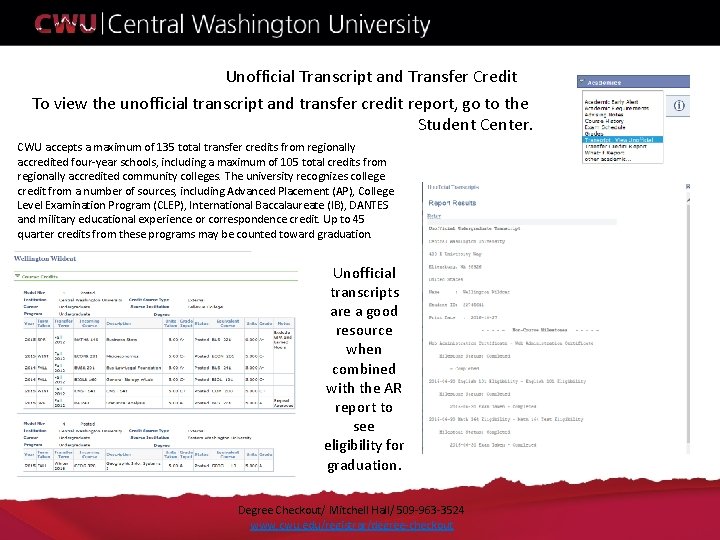 Unofficial Transcript and Transfer Credit To view the unofficial transcript and transfer credit report,