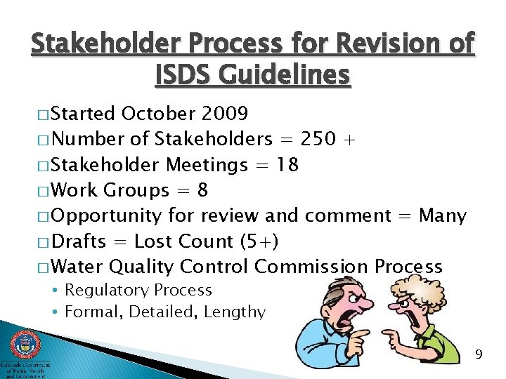 Stakeholder Process for Revision of ISDS Guidelines � Started October 2009 � Number of