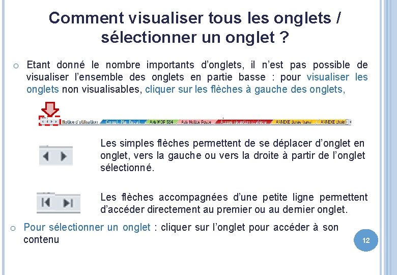 Comment visualiser tous les onglets / sélectionner un onglet ? o Etant donné le