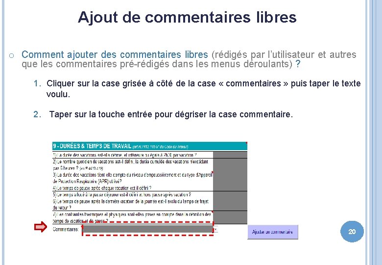 Ajout de commentaires libres o Comment ajouter des commentaires libres (rédigés par l’utilisateur et